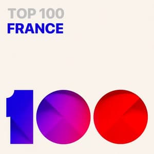 Top 100 France – Hits du Moment 🇫🇷